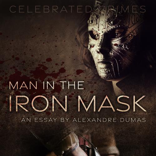 Man in the Iron Mask (an Essay)