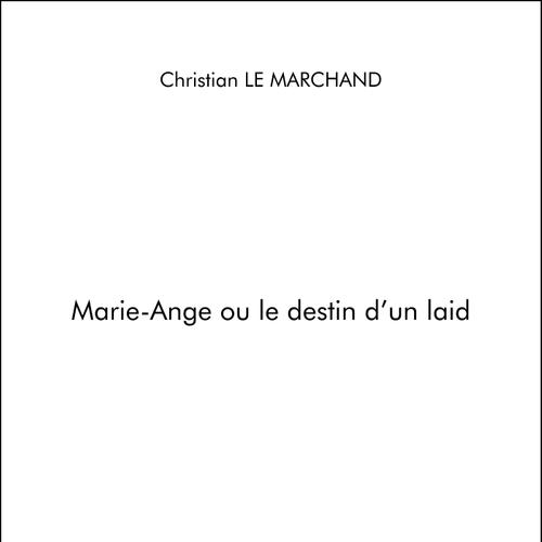 Marie-Ange ou le destin d'un laid