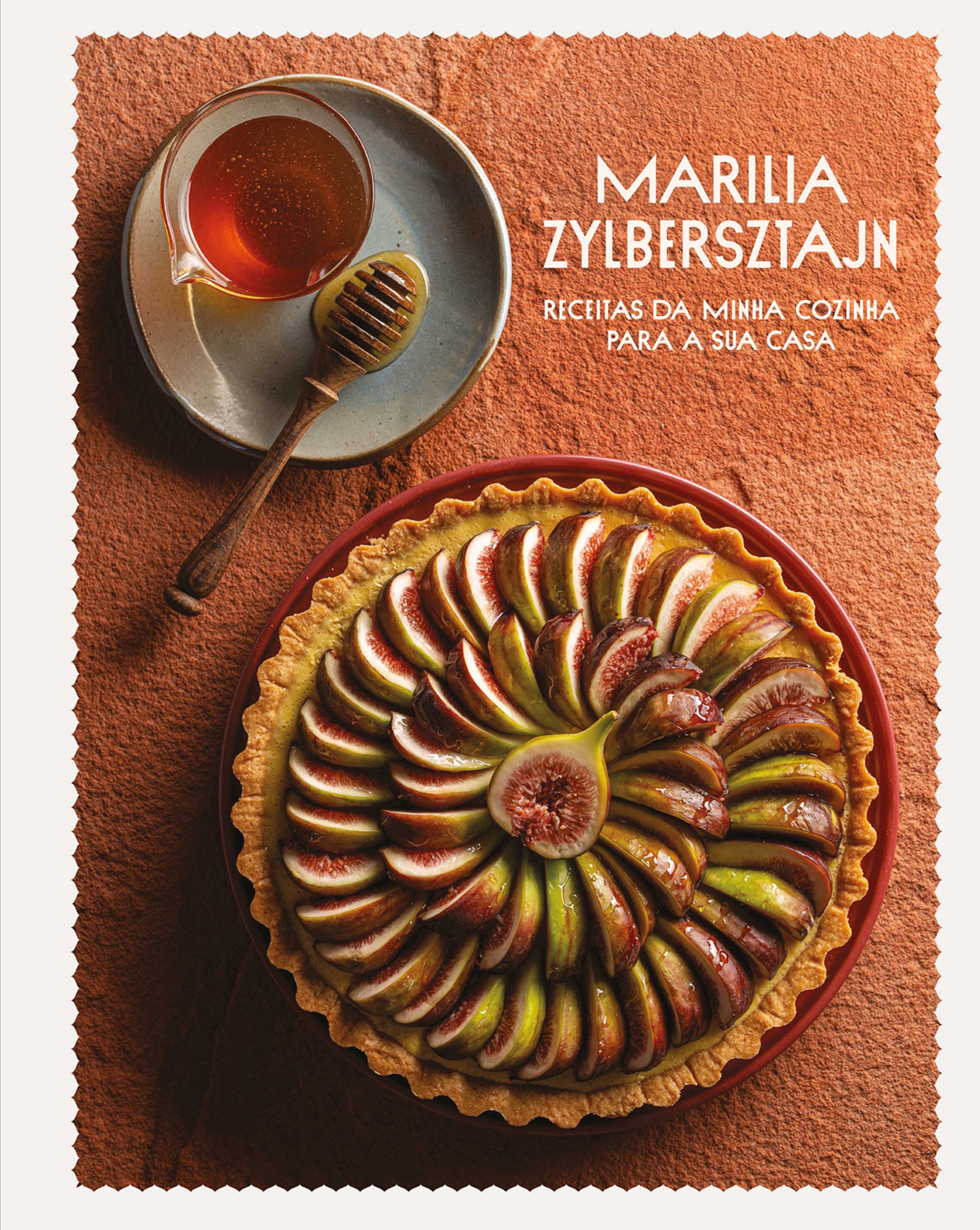 Marilia Zylbersztajn - Receitas da minha cozinha para a sua casa