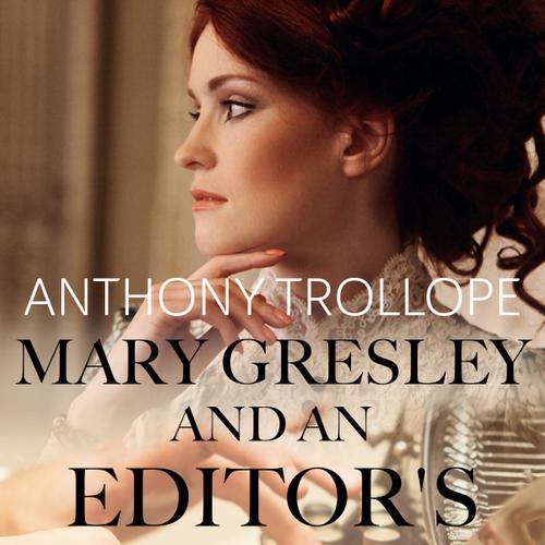 Mary Gresley, and an Editor's Tales