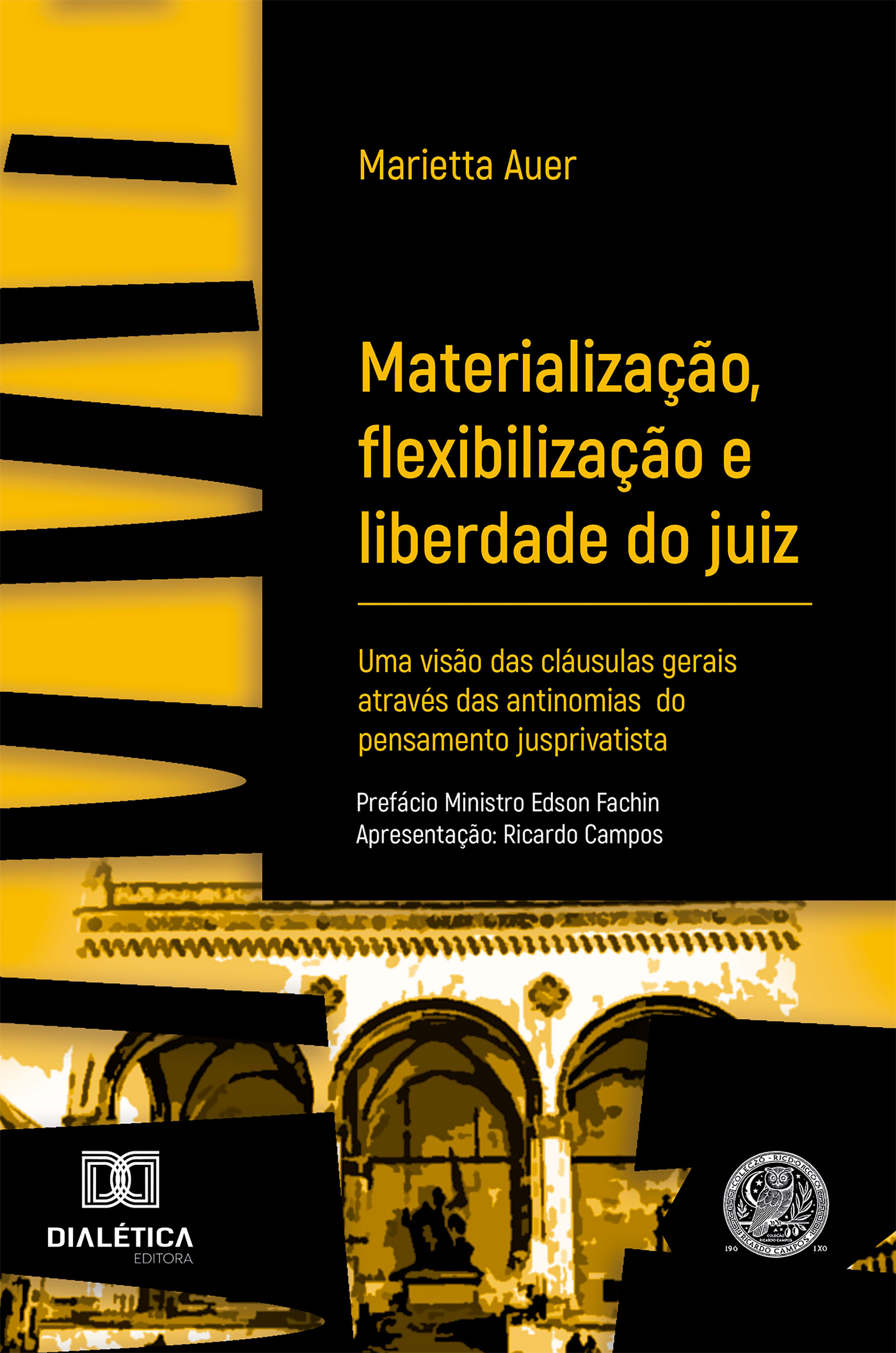 Materialização, Flexibilização e Liberdade do Juiz
