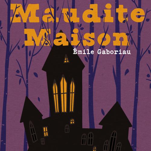 Maudite Maison