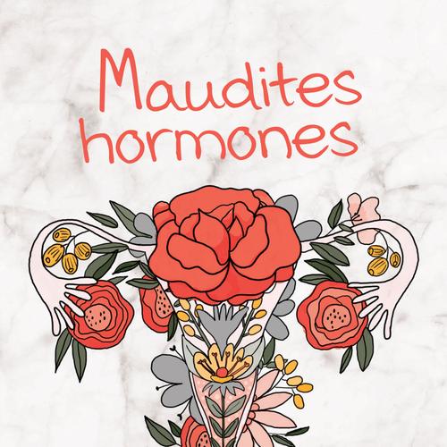 Maudites hormones