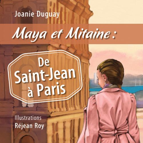 Maya et Mitaine : De Saint-Jean à Paris