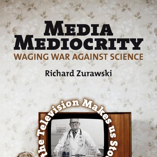 Media Mediocrity–Waging War Against Science