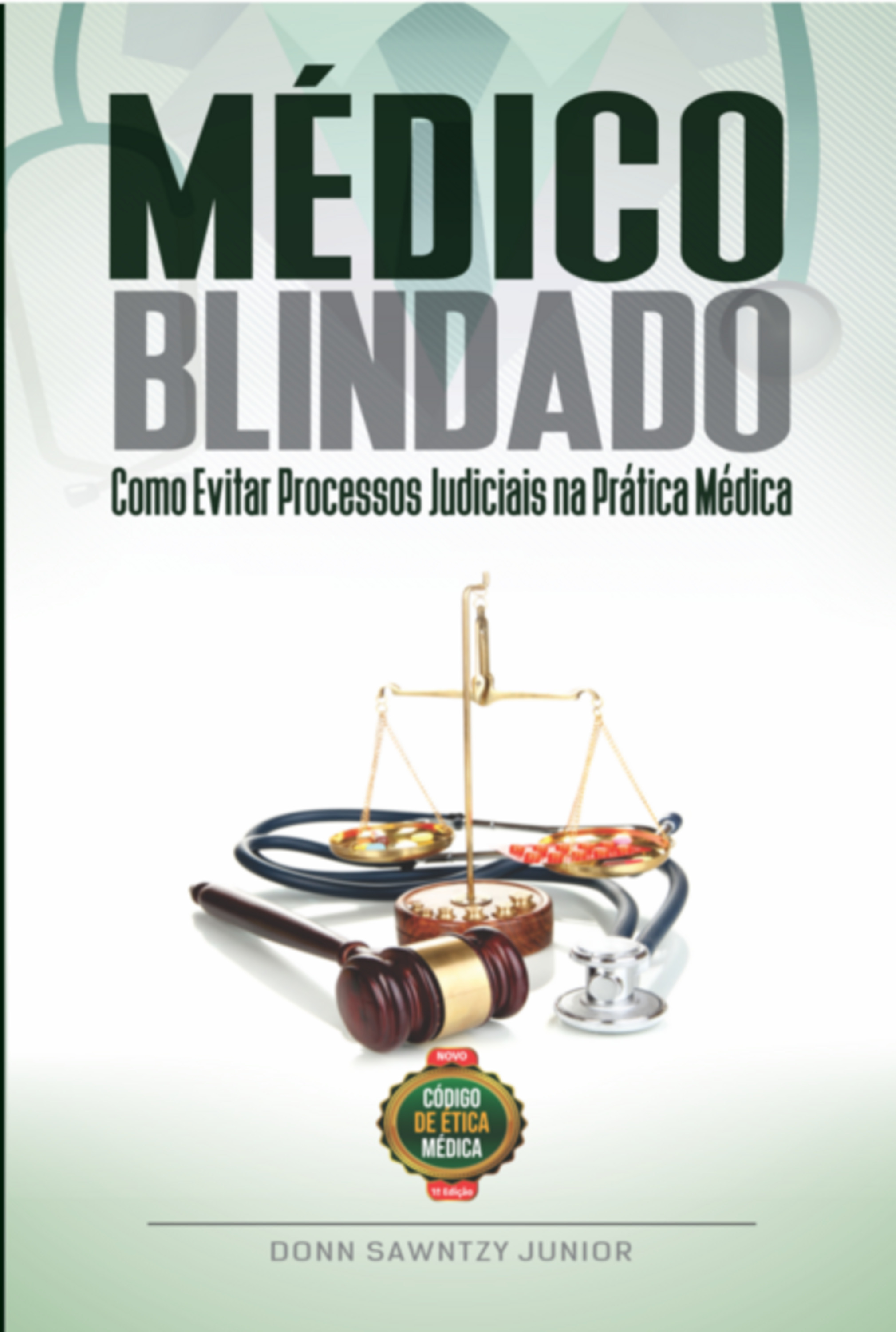 Médico Blindado: Como Evitar Processos Judiciais Na Prática Médica