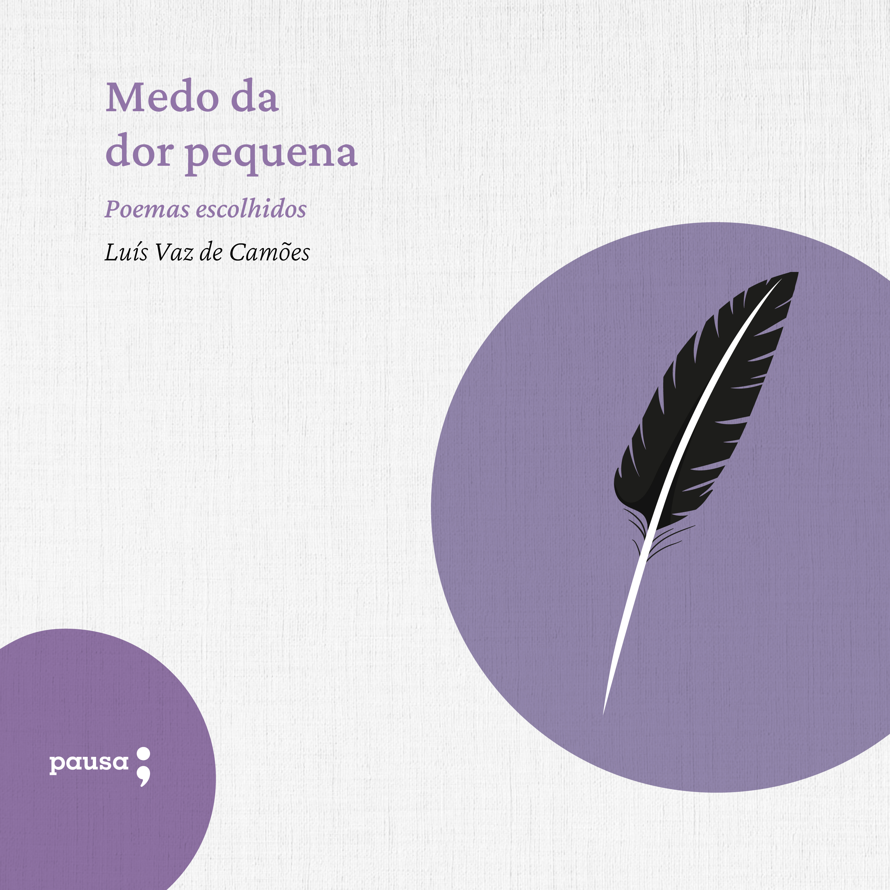 Medo da dor pequena - poemas escolhidos