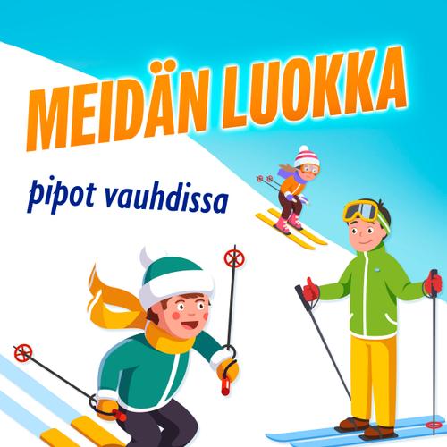 Meidän luokka pipot vauhdissa