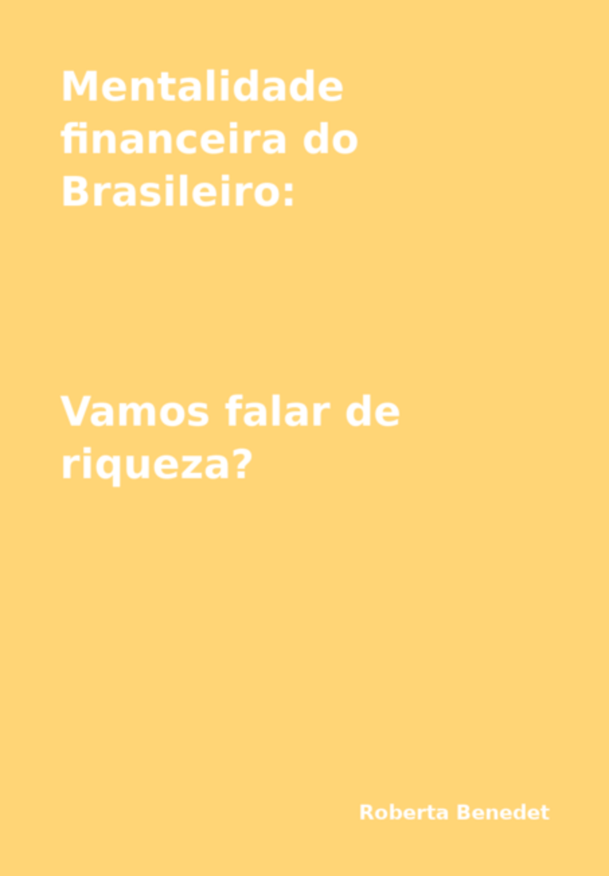 Mentalidade Financeira Do Brasileiro: