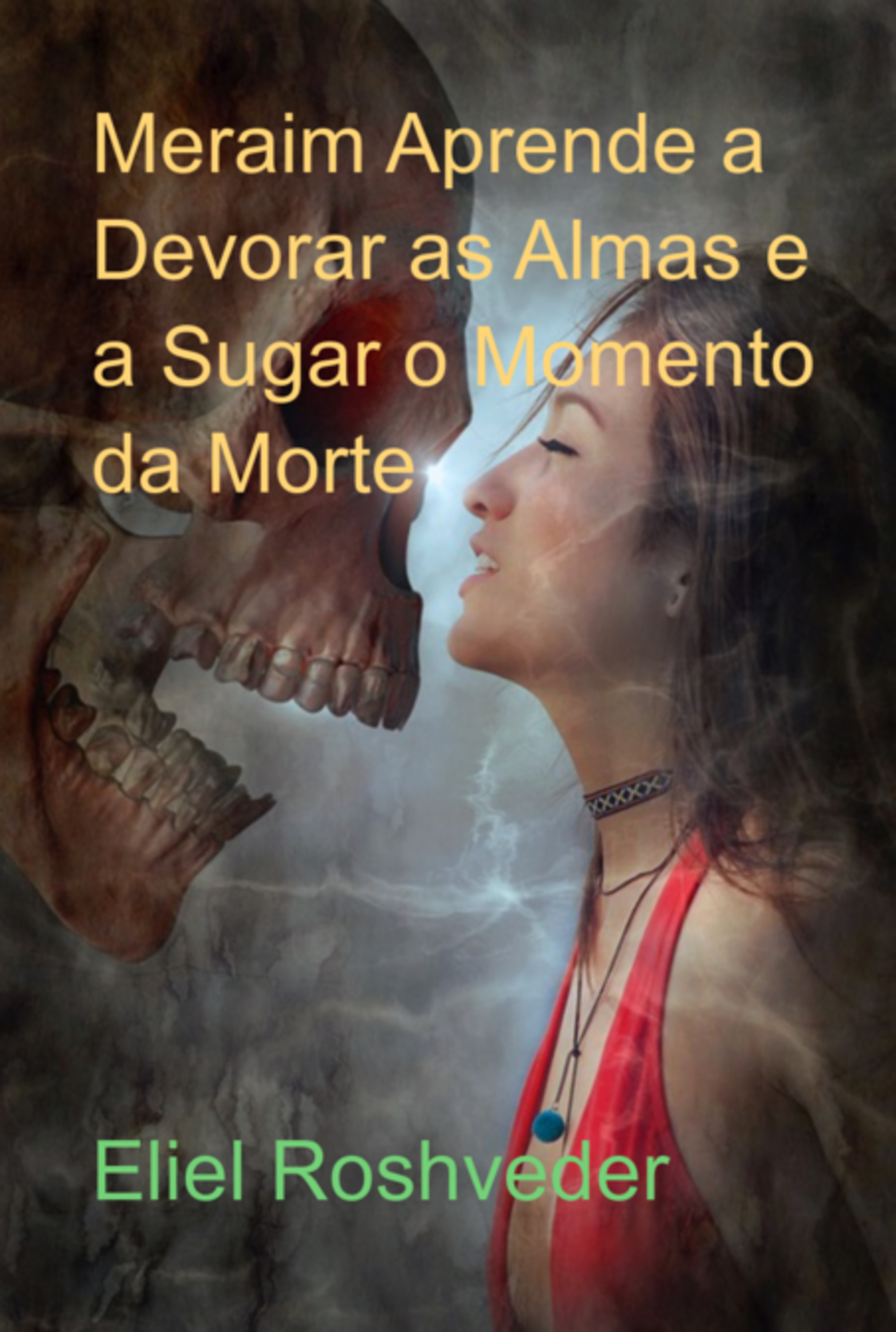 Meraim Aprende A Devorar As Almas E A Sugar O Momento Da Morte