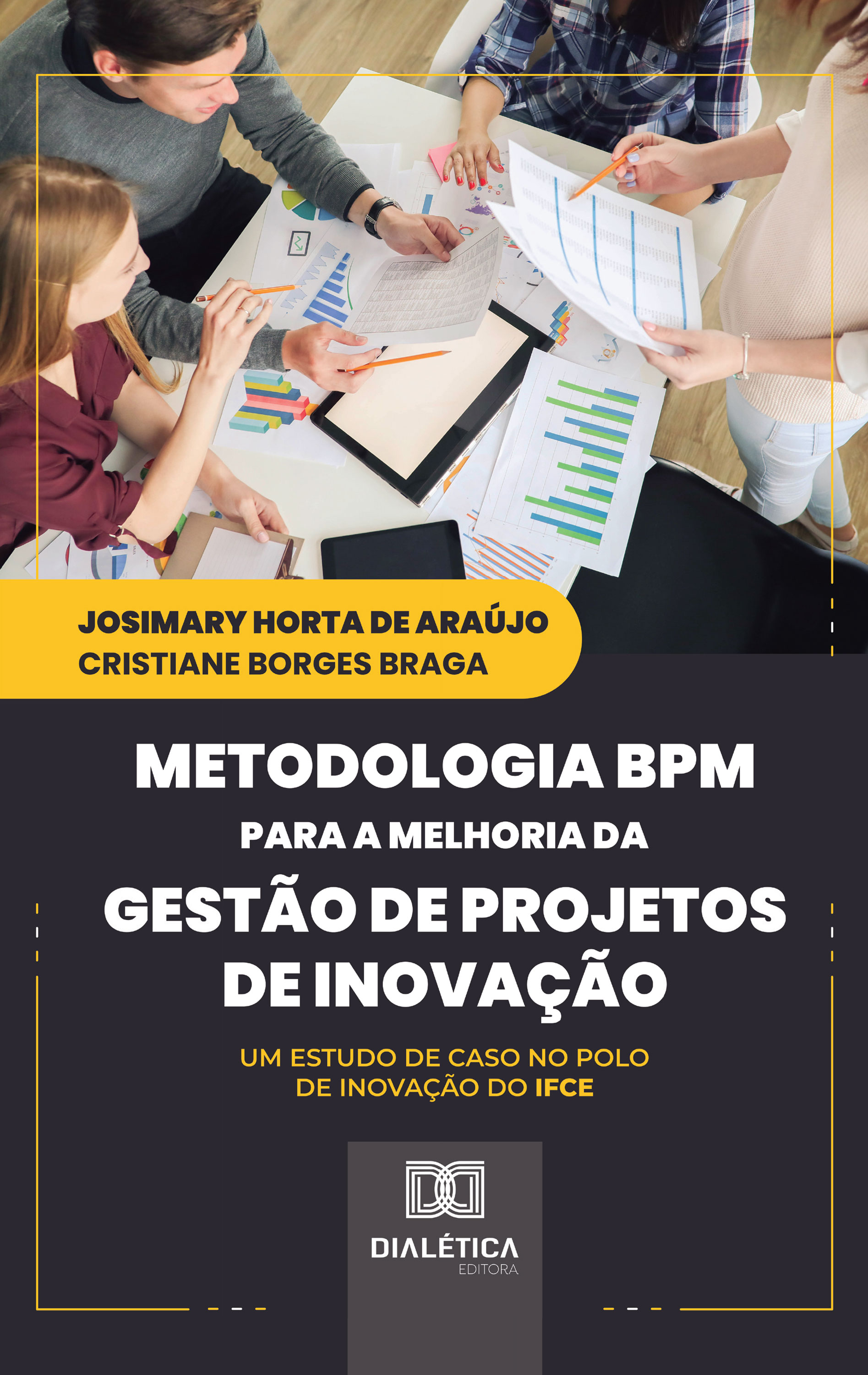 Metodologia BPM para a Melhoria da Gestão de Projetos de Inovação