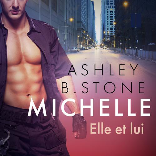 Michelle 6 : Elle et lui - Une nouvelle érotique