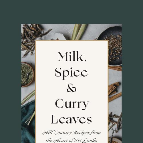 Milk, Spice and Curry Leaves