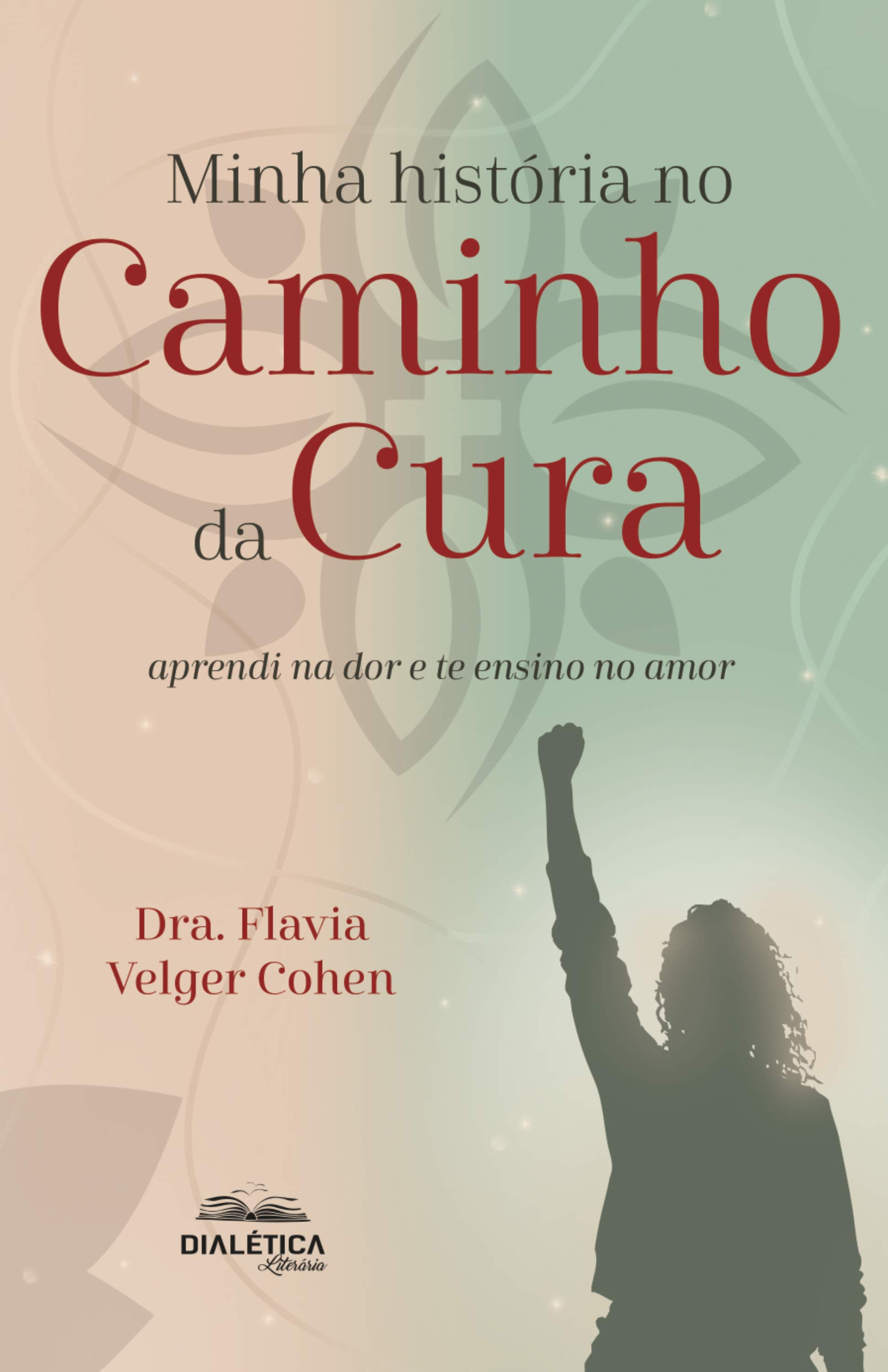 Minha História no Caminho da Cura