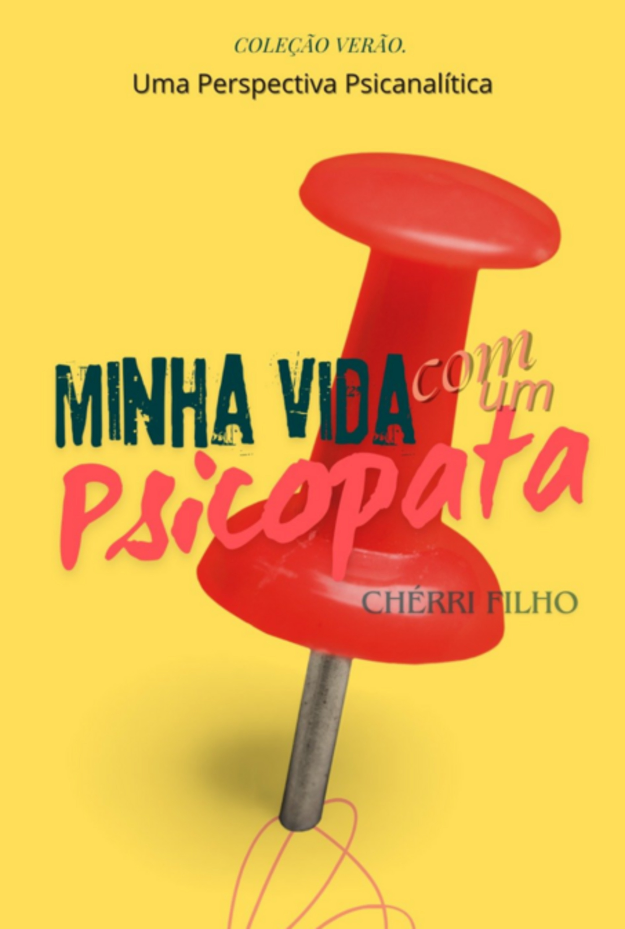 Minha Vida Com Um Psicopata