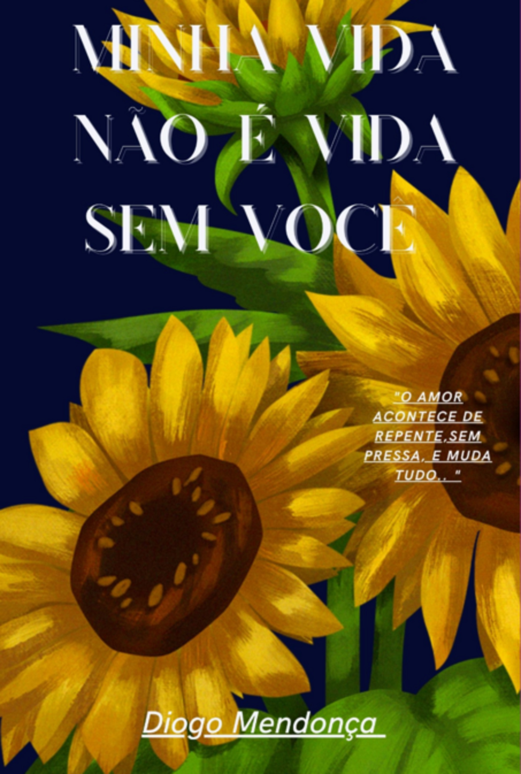 Minha Vida Não É Vida Sem Você