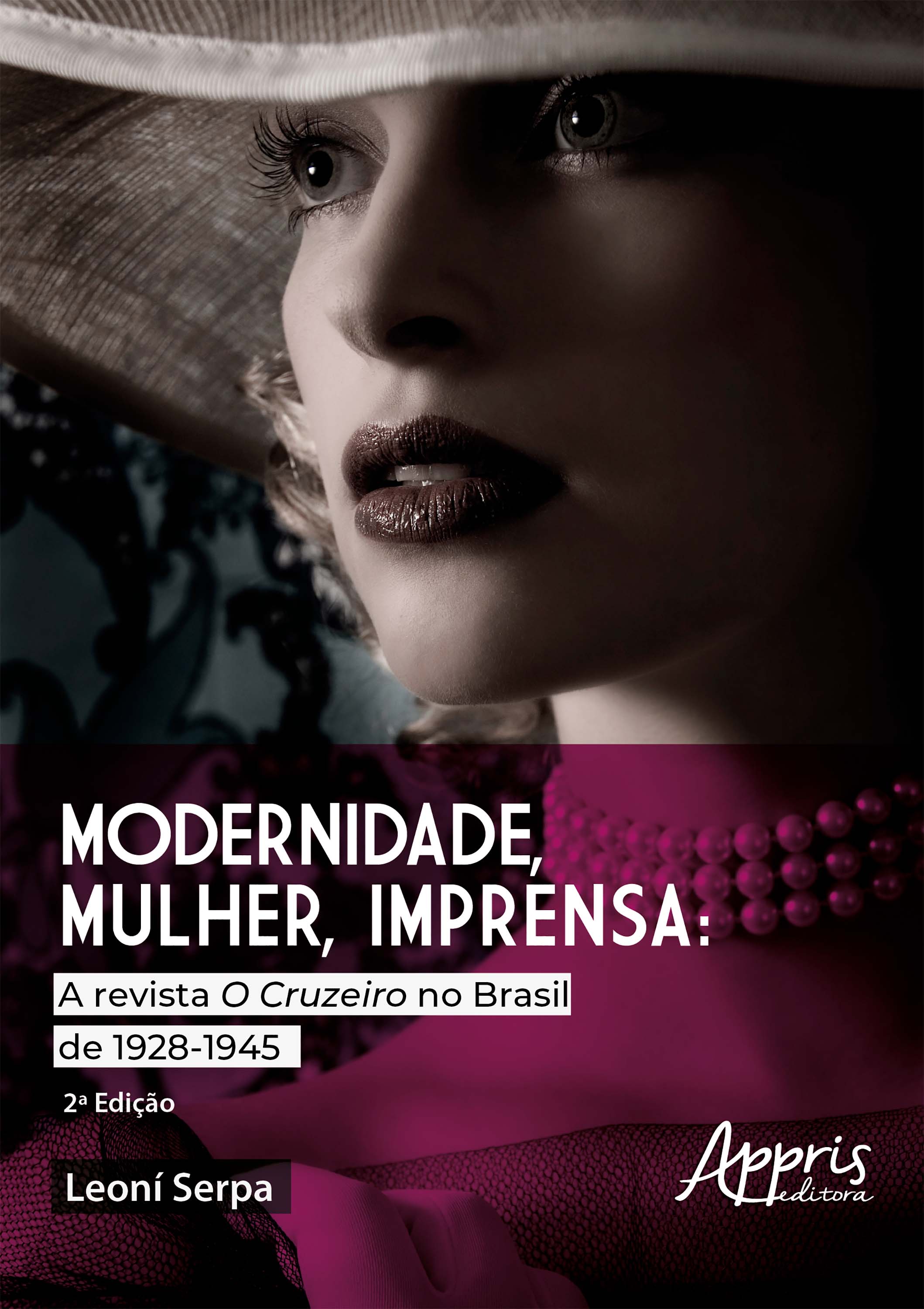 Modernidade, Mulher e Imprensa: A Revista O Cruzeiro no Brasil de 1928-1945