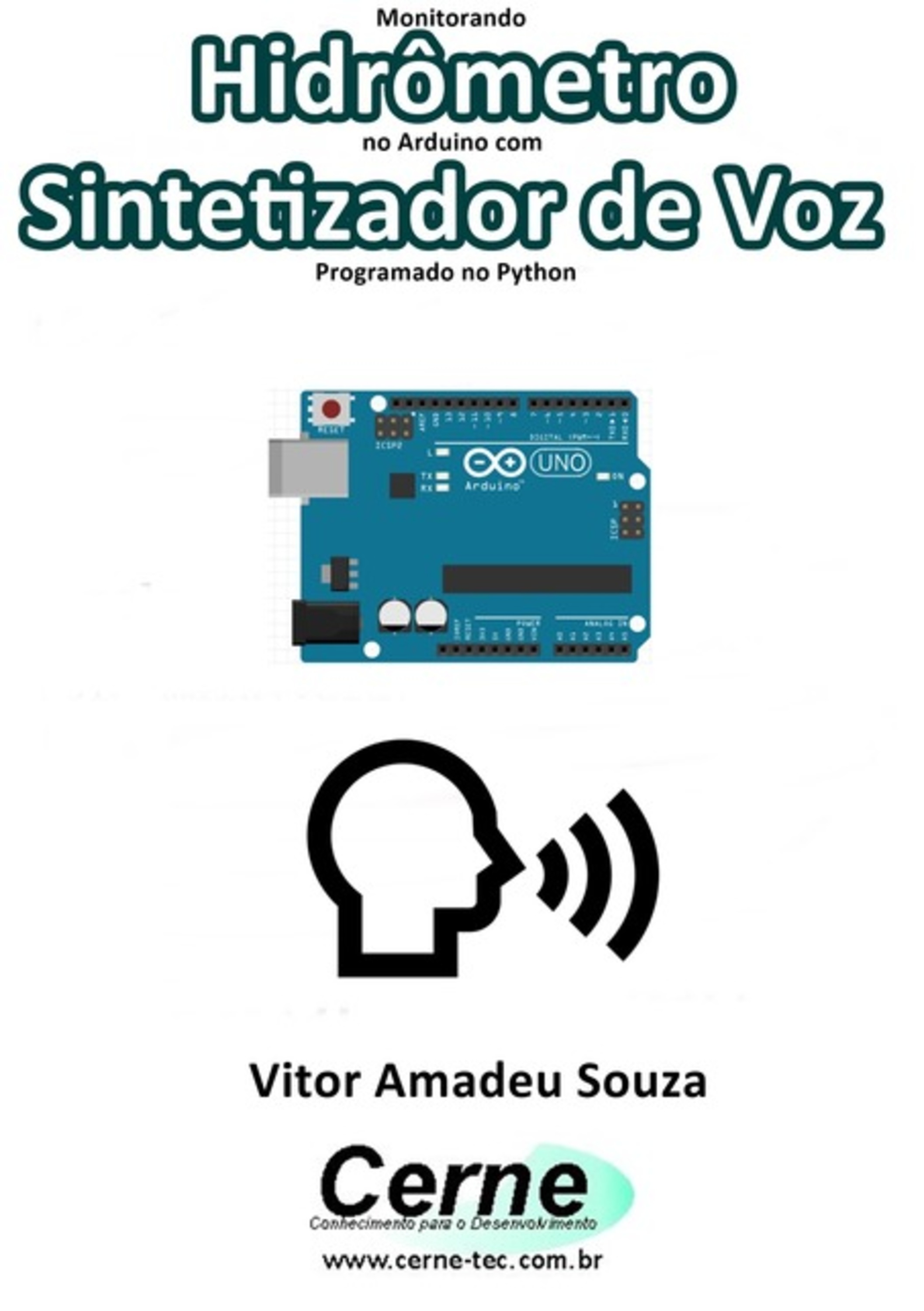 Monitorando Hidrômetro No Arduino Com Sintetizador De Voz Programado No Python