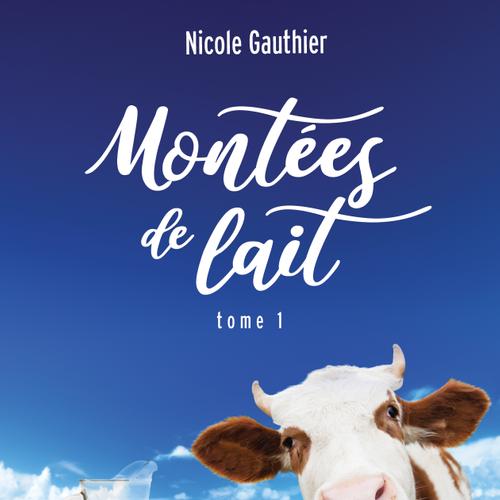 Montées de lait Tome 1