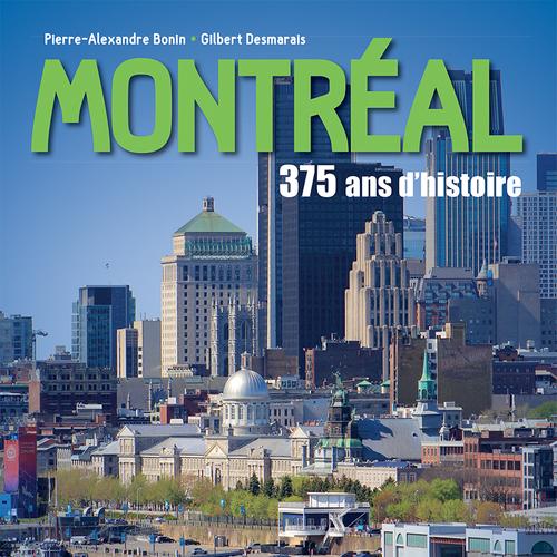 Montréal : 375 ans d’histoire