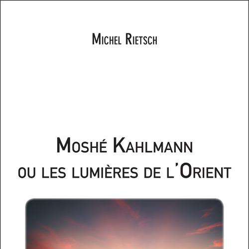 Moshé Kahlmann ou les lumières de l'Orient