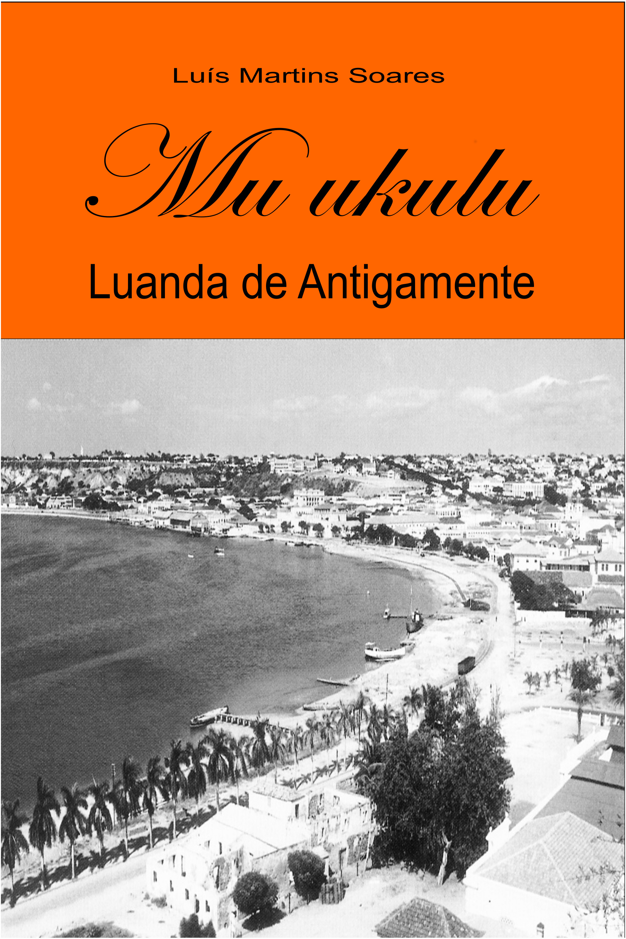 Mu ukulu, Luanda de antigamente