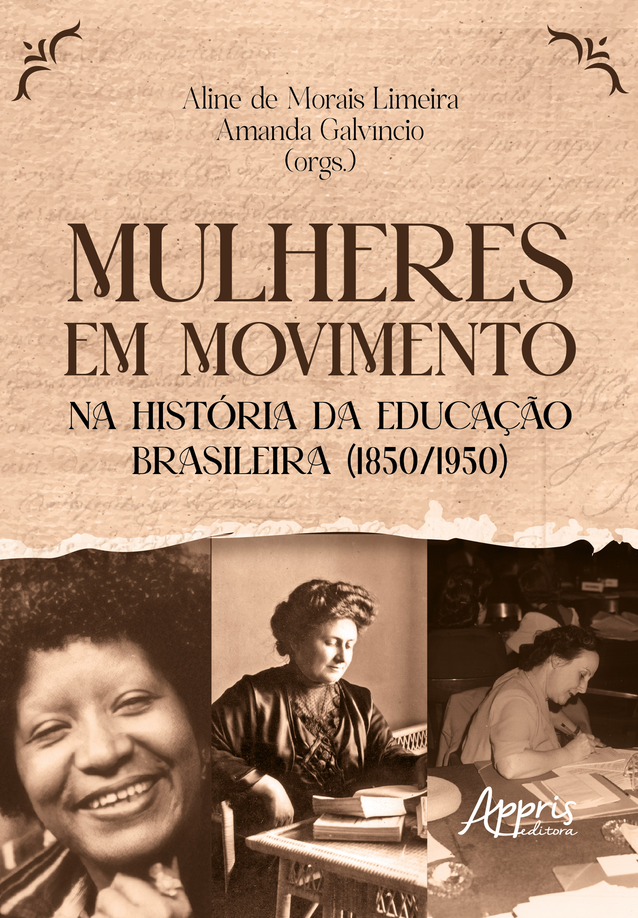 Mulheres em Movimento na História da Educação Brasileira (1850/1950)