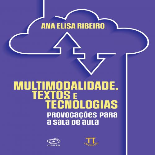 Multimodalidade, textos e tecnologias: provocações para a sala de aula