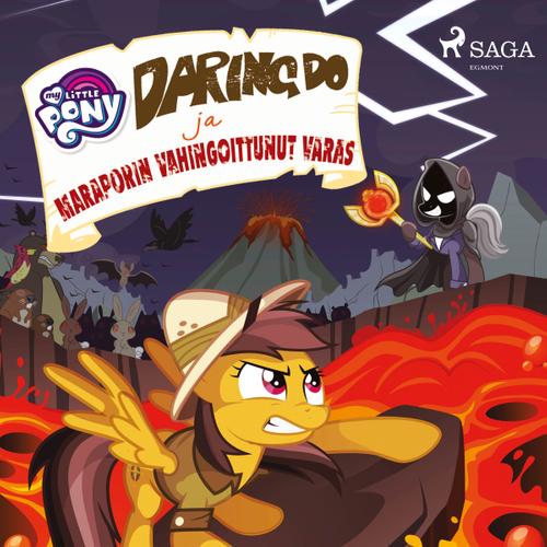 My Little Pony - Daring Do ja Maraporin vahingoittunut varas