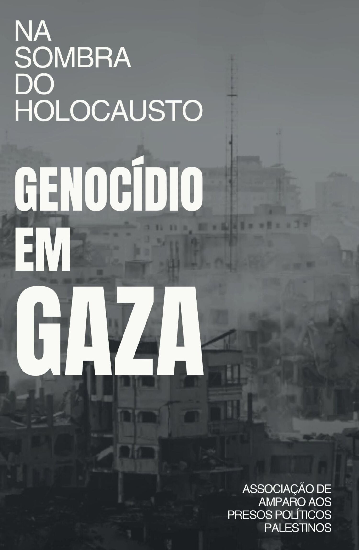 Na sombra do Holocausto: Genocídio em Gaza
