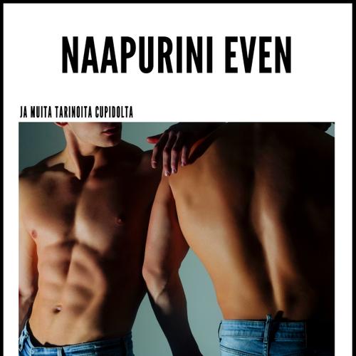 Naapurini Even - ja muita tarinoita Cupidolta