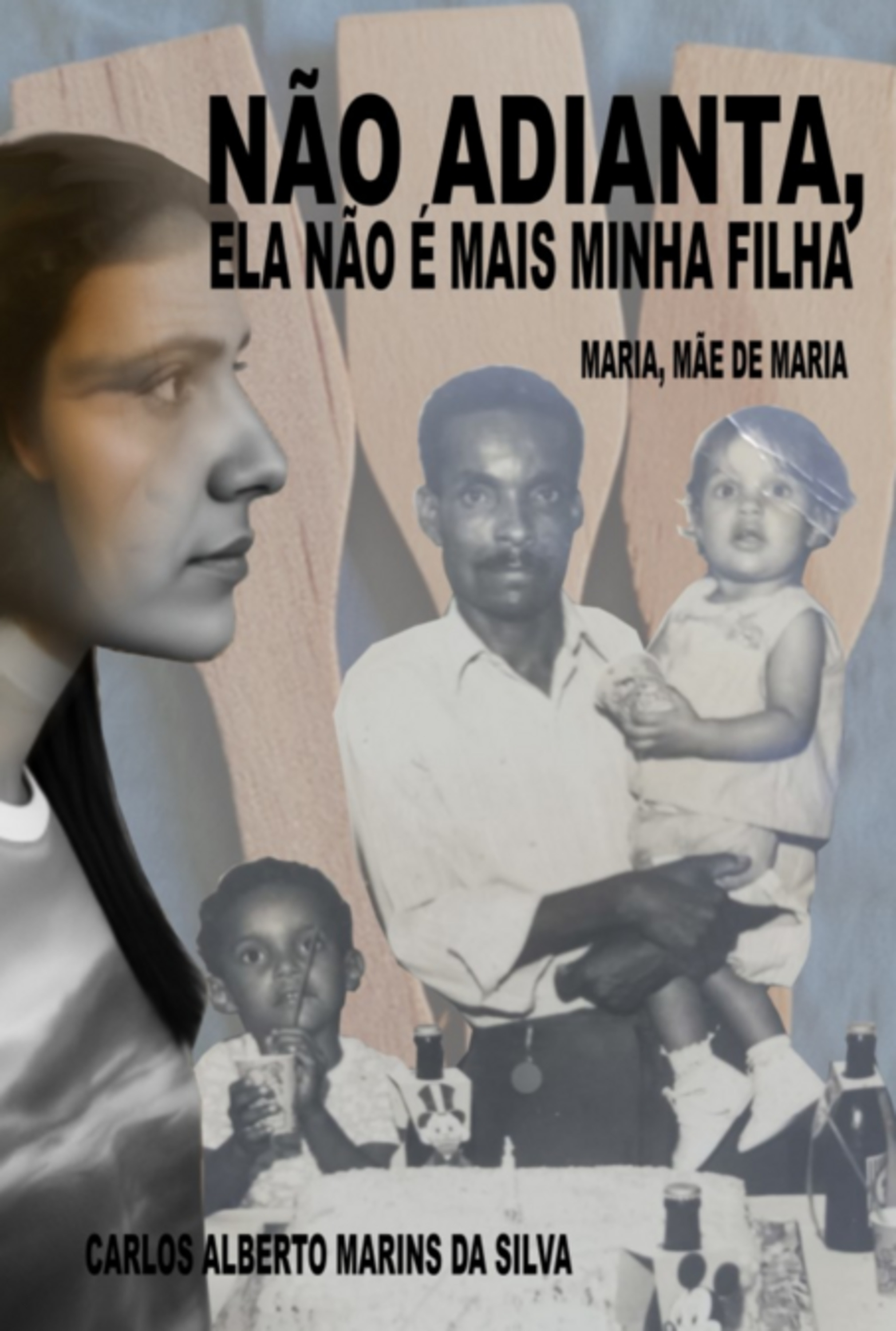 Não Adianta, Ela Não É Mais Minha Filha