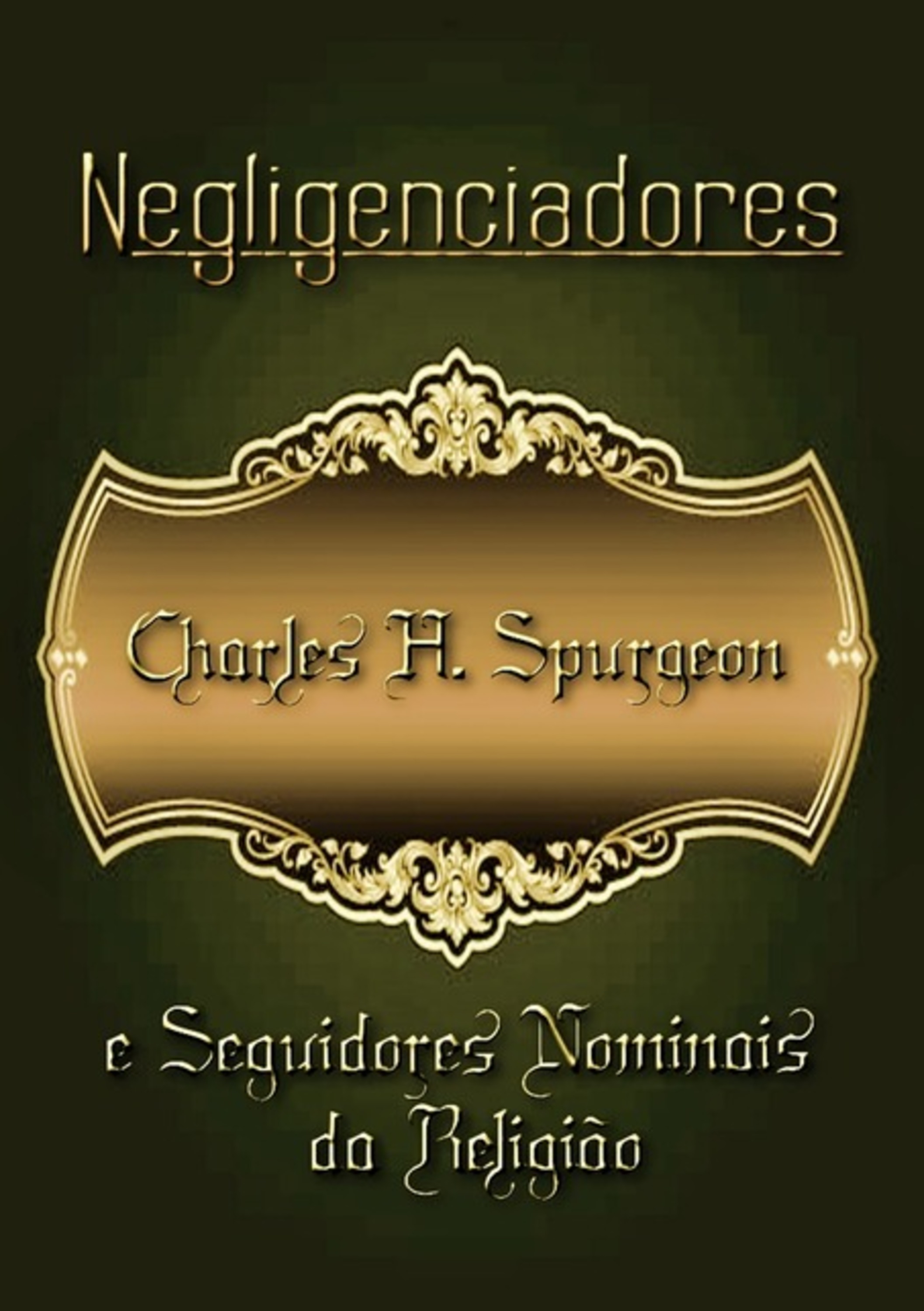 Negligenciadores E Seguidores Nominais Da Religião