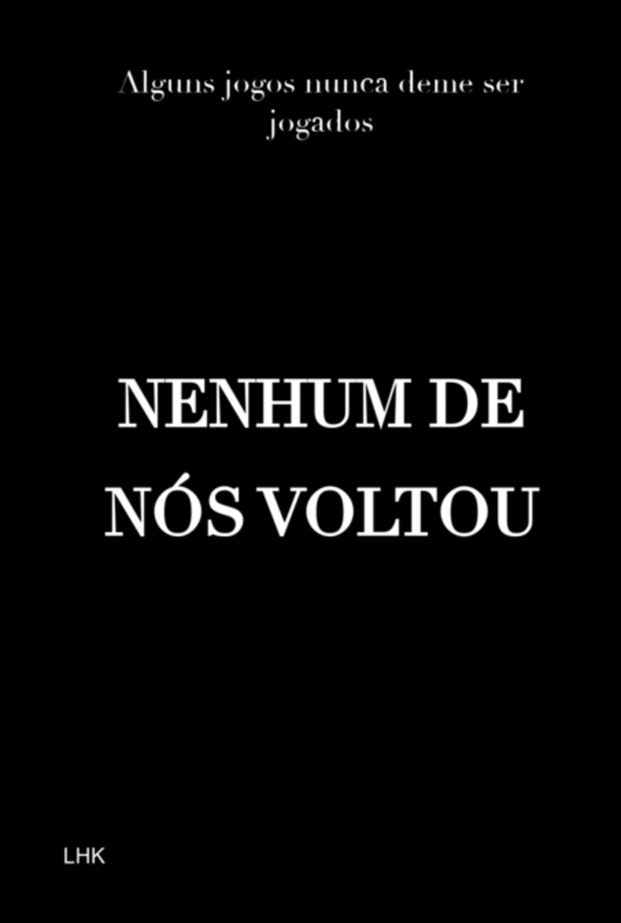 Nenhum De Nós Voltou