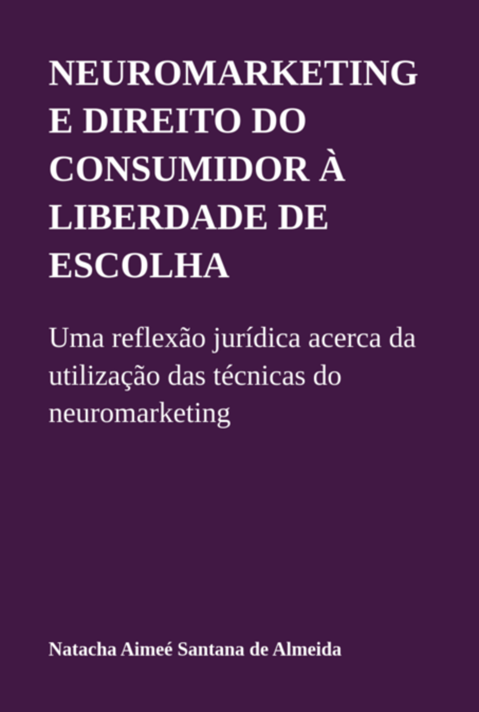 Neuromarketing E Direito Do Consumidor À Liberdade De Escolha