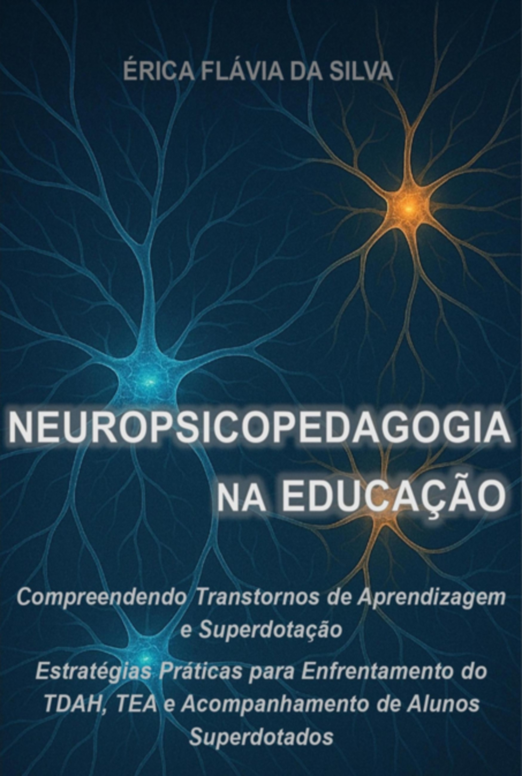 Neuropsicopedagogia Na Educação - Transtornos E Superdotação