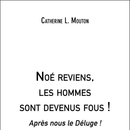 Noé reviens, les hommes sont devenus fous !