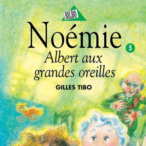 Noémie 05 - Albert aux grandes oreilles