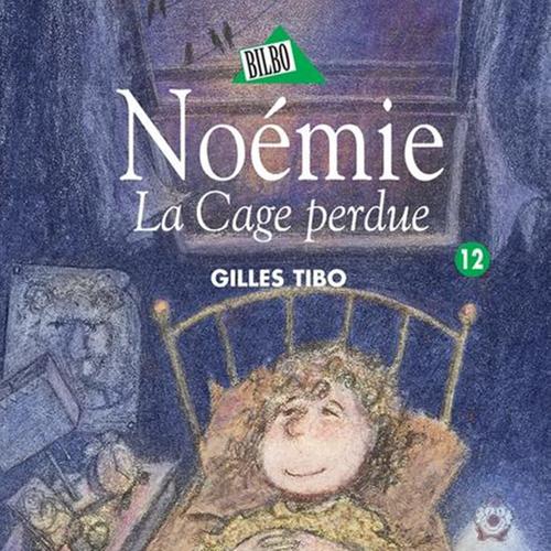 Noémie 12 - La Cage perdue