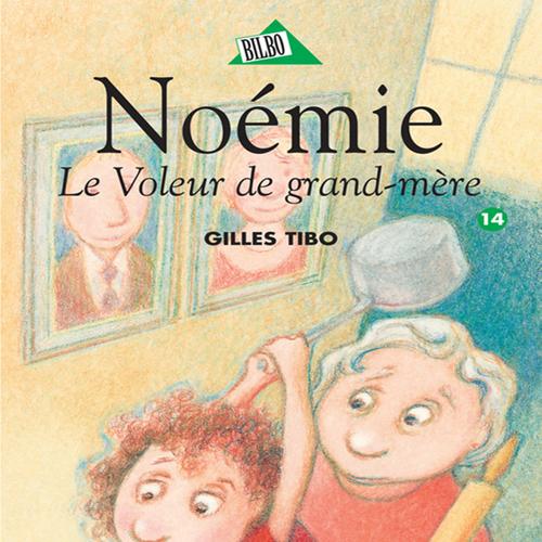 Noémie 14 - Le Voleur de grand-mère