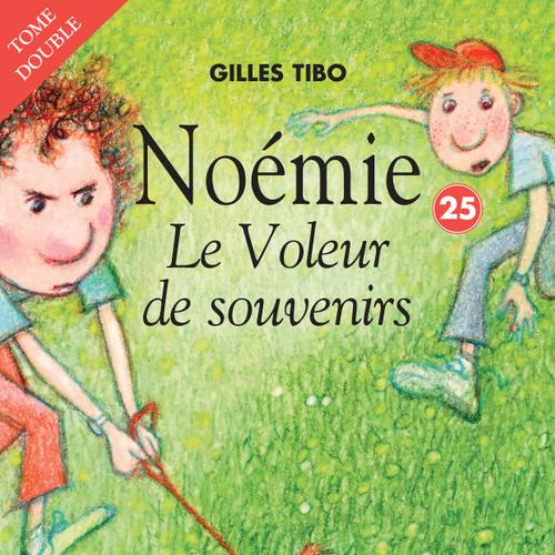 Noémie 25 - Le Voleur de souvenirs