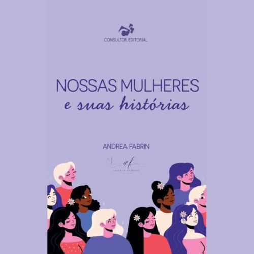 Nossas Mulheres e Suas Histórias