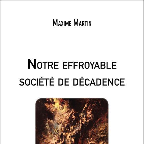 Notre effroyable société de décadence