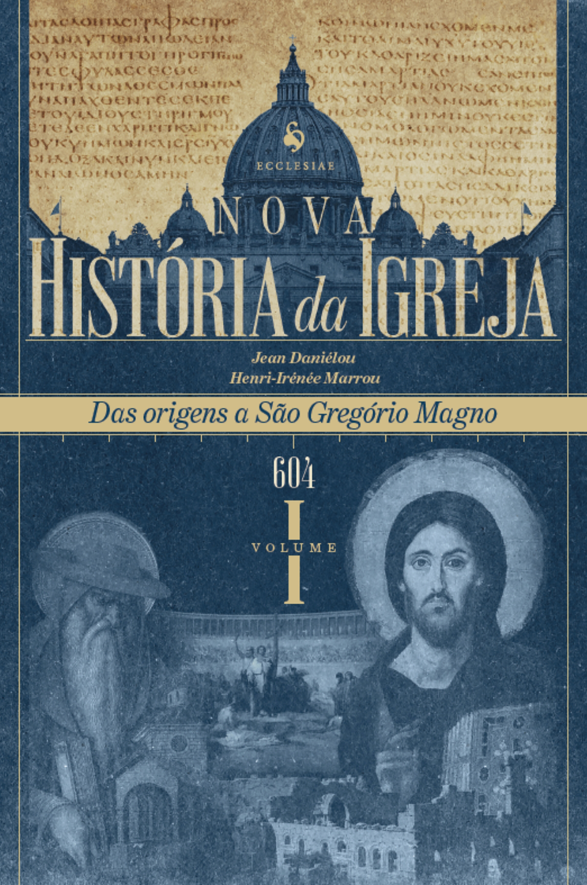 Nova História da Igreja, vol. I: Das origens a São Gregório Magno (604)