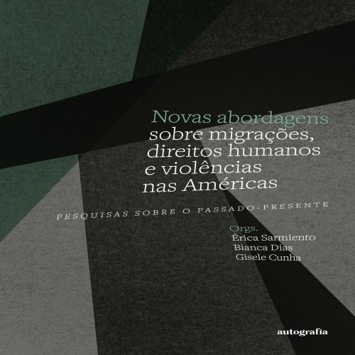 Novas abordagens sobre migrações, direitos humanos e violências nas Américas