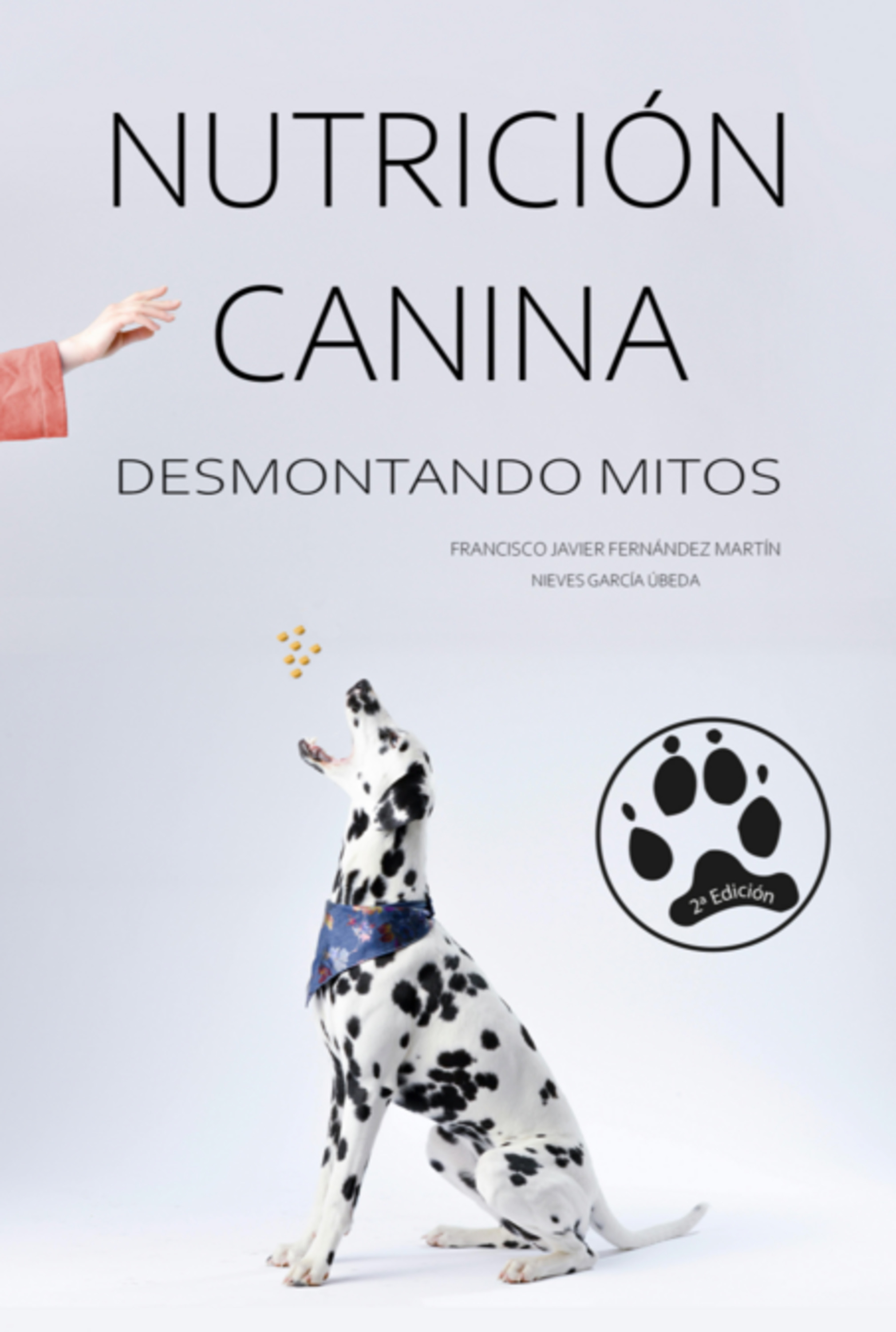 Nutrición Canina: Desmontando Mitos (2ª Ed.)