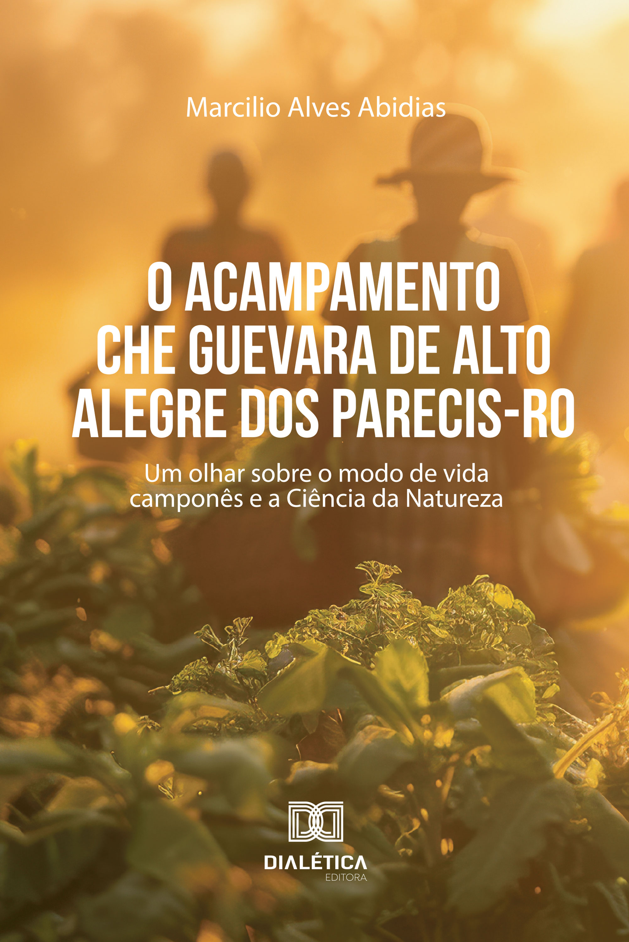 O Acampamento Che Guevara de Alto Alegre dos Parecis-RO