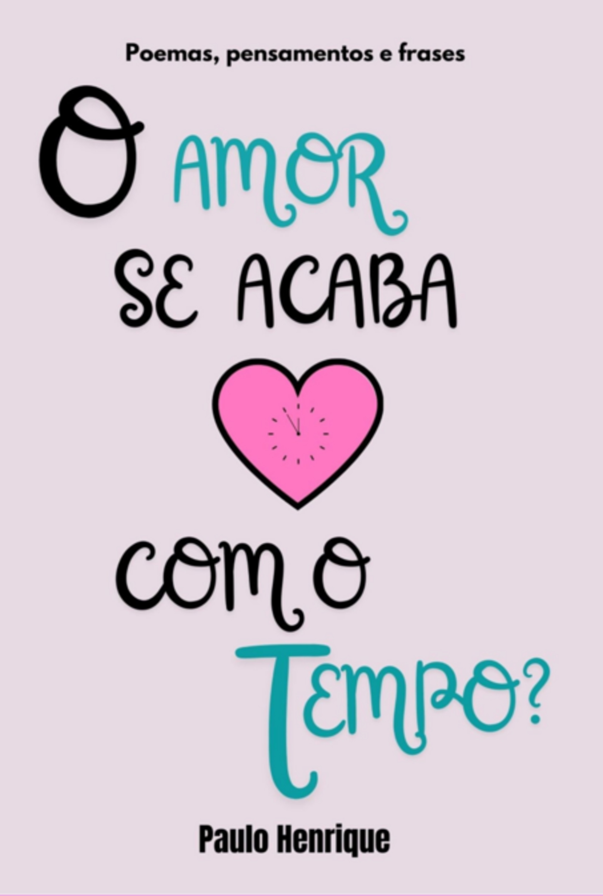 O Amor Se Acaba Com O Tempo?