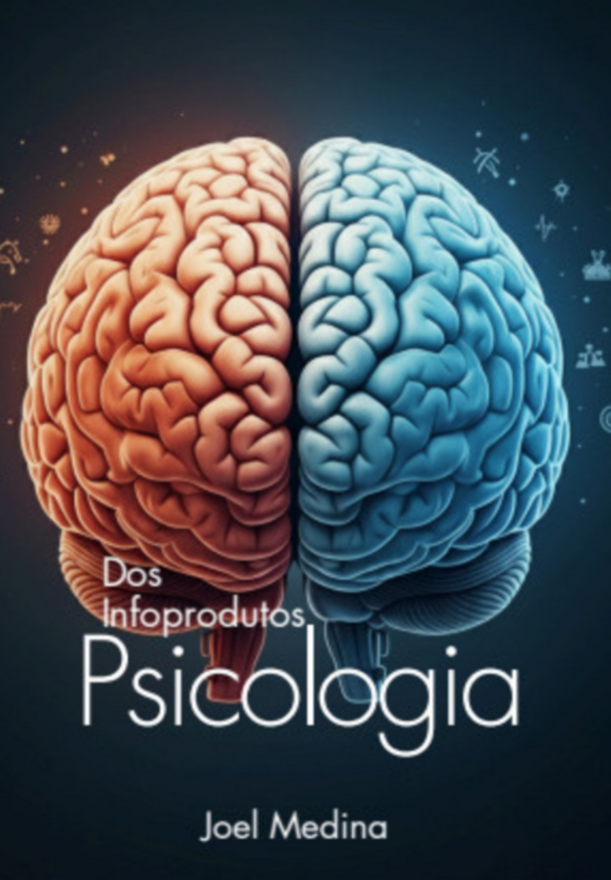 O Arquiteto De Ideias: A Psicologia Da Criação De Infoprodutos