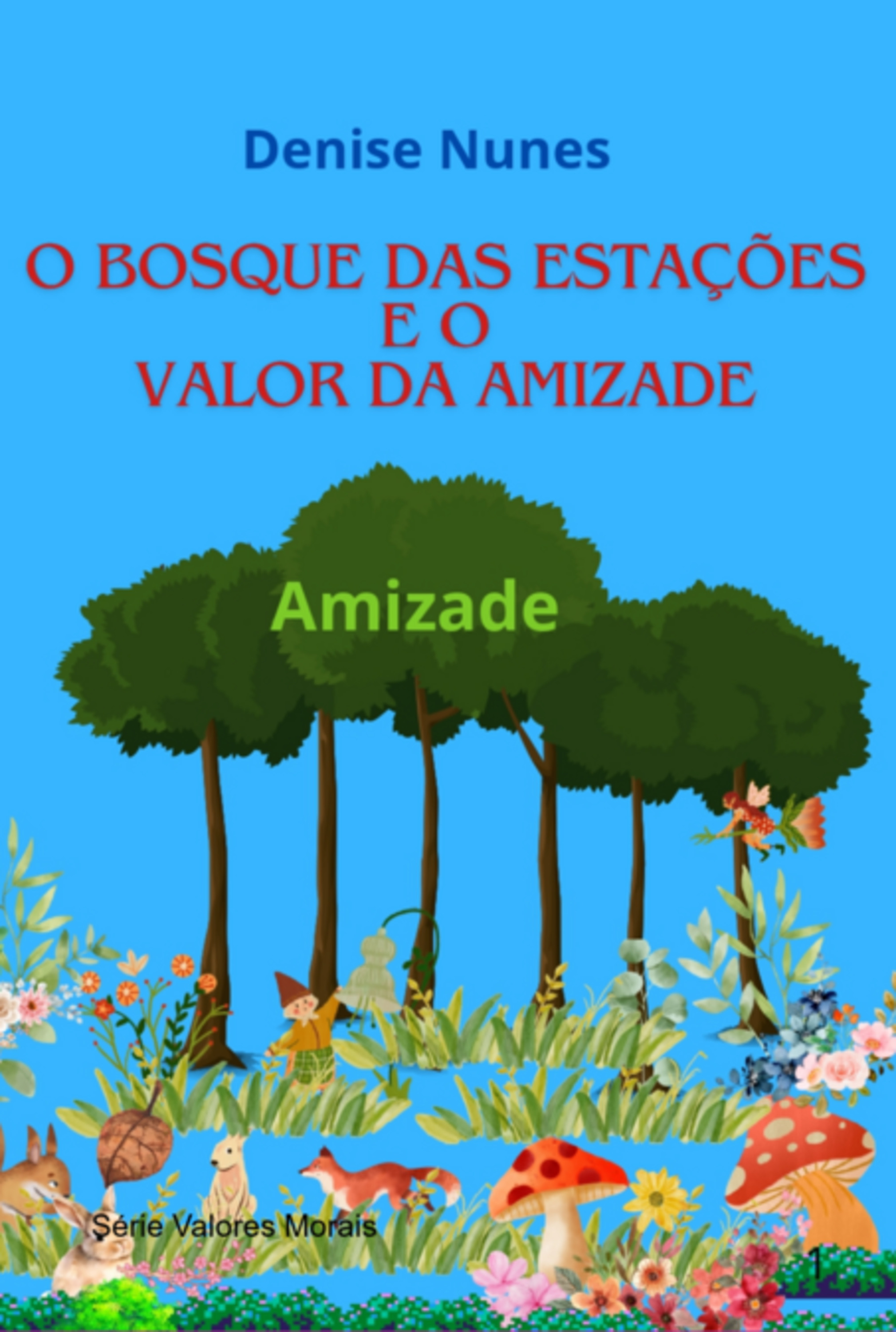 O Bosque Das Estações E O Valor Da Amizade